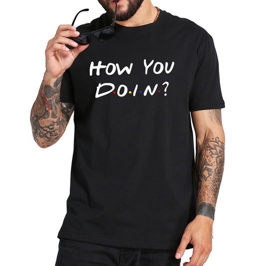 How You Doin T Shirt